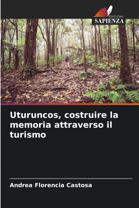 Uturuncos, costruire la memoria attraverso il turismo