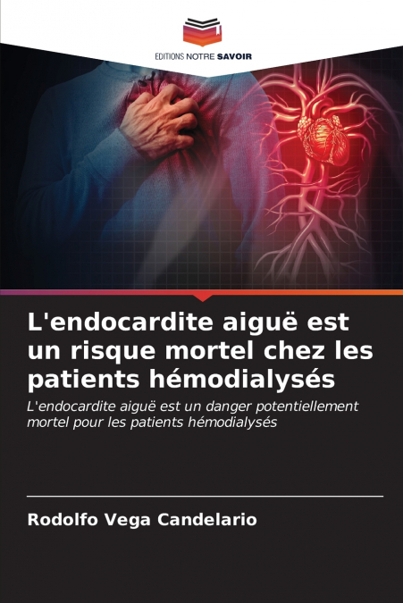 L’endocardite aiguë est un risque mortel chez les patients hémodialysés