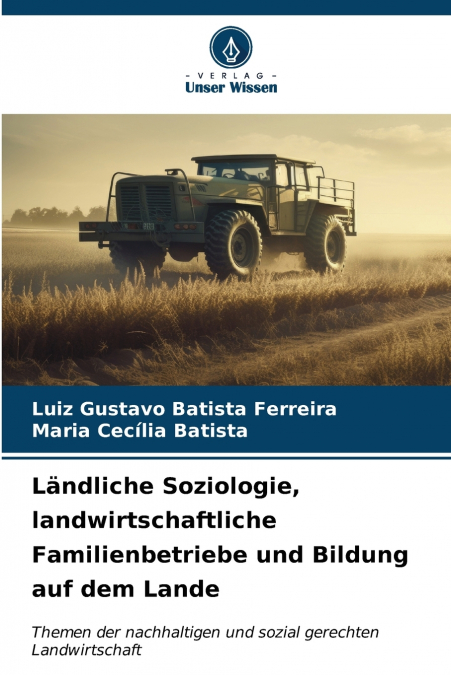 Ländliche Soziologie, landwirtschaftliche Familienbetriebe und Bildung auf dem Lande