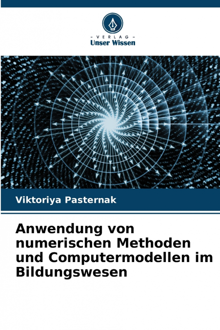 Anwendung von numerischen Methoden und Computermodellen im Bildungswesen