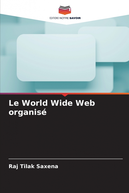 Le World Wide Web organisé