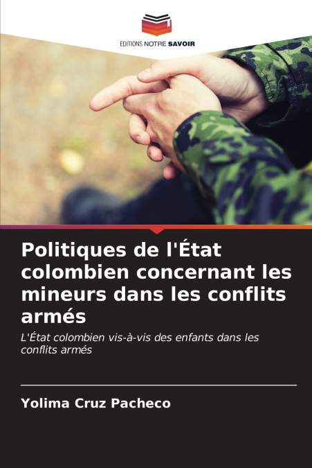 Politiques de l’État colombien concernant les mineurs dans les conflits armés