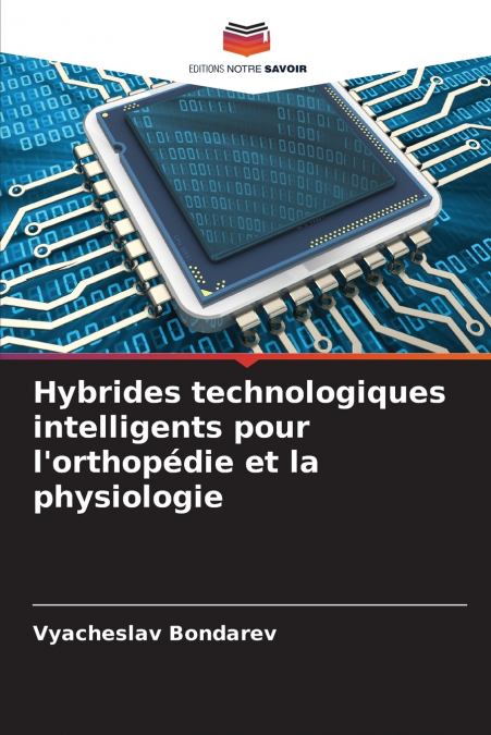 Hybrides technologiques intelligents pour l’orthopédie et la physiologie