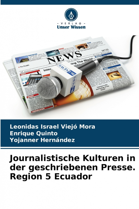 Journalistische Kulturen in der geschriebenen Presse. Region 5 Ecuador