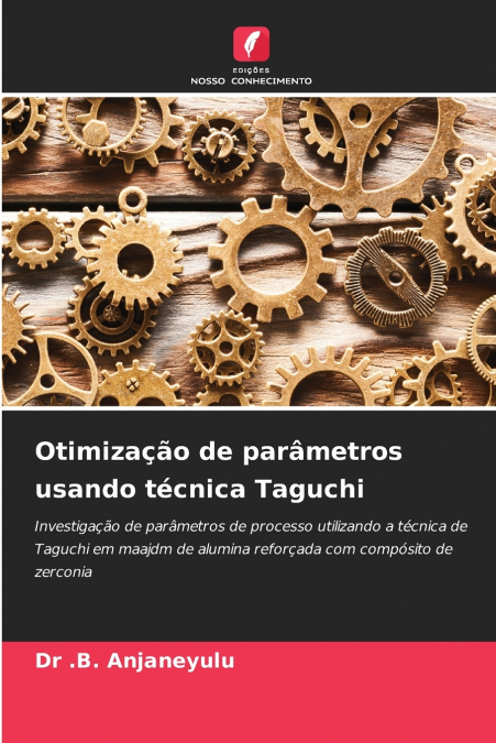 Otimização de parâmetros usando técnica Taguchi