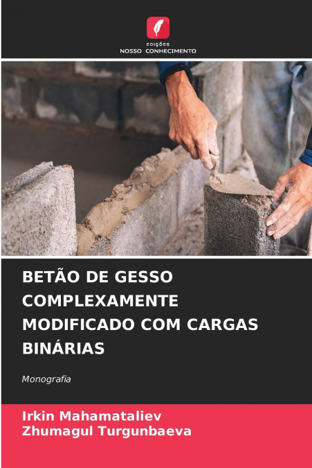 BETÃO DE GESSO COMPLEXAMENTE MODIFICADO COM CARGAS BINÁRIAS