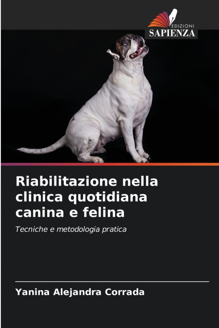 Riabilitazione nella clinica quotidiana canina e felina