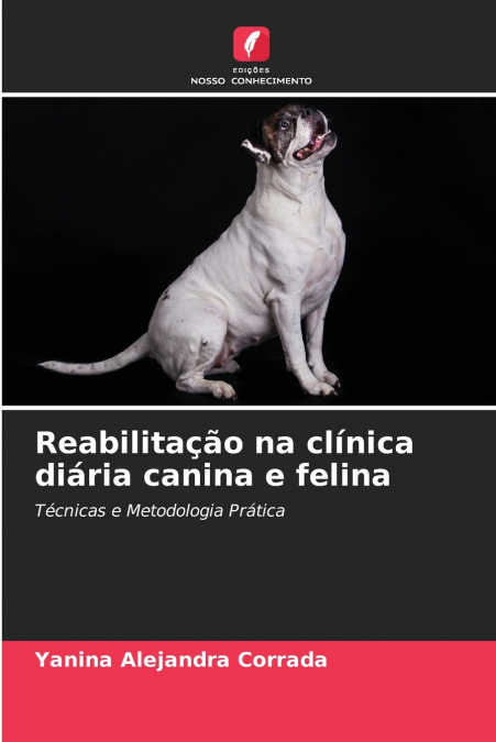 Reabilitação na clínica diária canina e felina