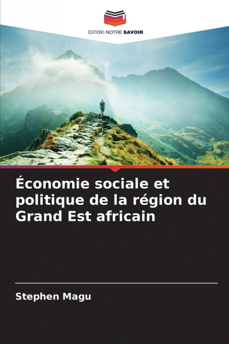 Économie sociale et politique de la région du Grand Est africain