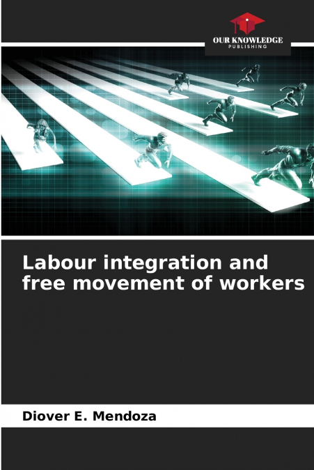 Labour integration and free movement of workers