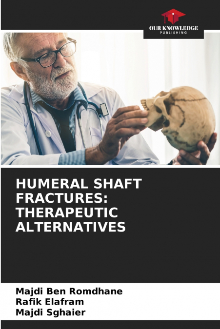 HUMERAL SHAFT FRACTURES