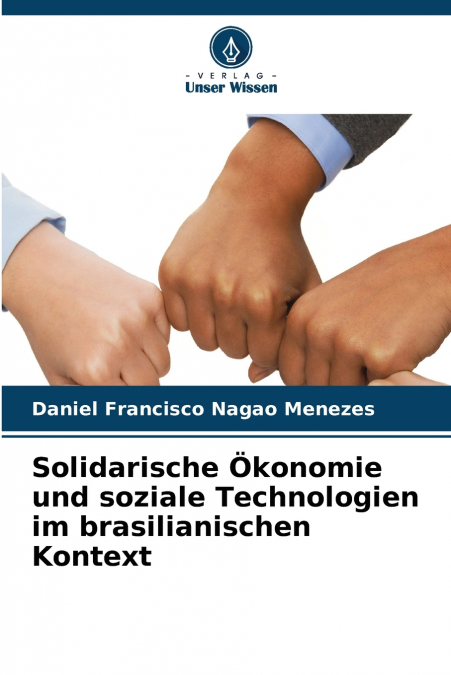 Solidarische Ökonomie und soziale Technologien im brasilianischen Kontext