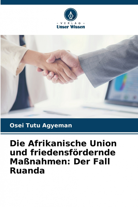Die Afrikanische Union und friedensfördernde Maßnahmen