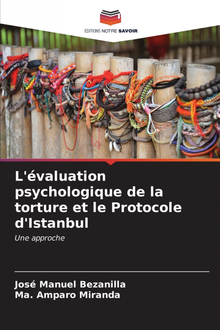 L’évaluation psychologique de la torture et le Protocole d’Istanbul