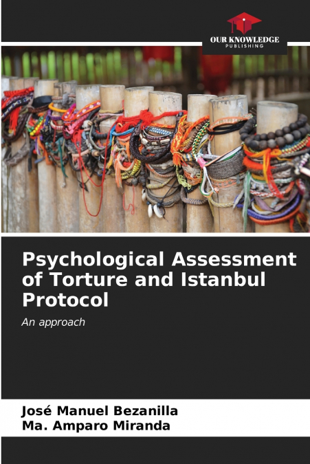 Psychological Assessment of Torture and Istanbul Protocol