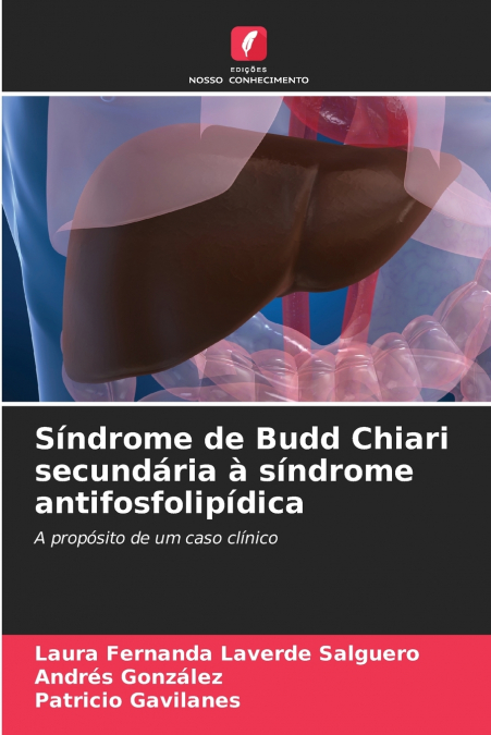 Síndrome de Budd Chiari secundária à síndrome antifosfolipídica