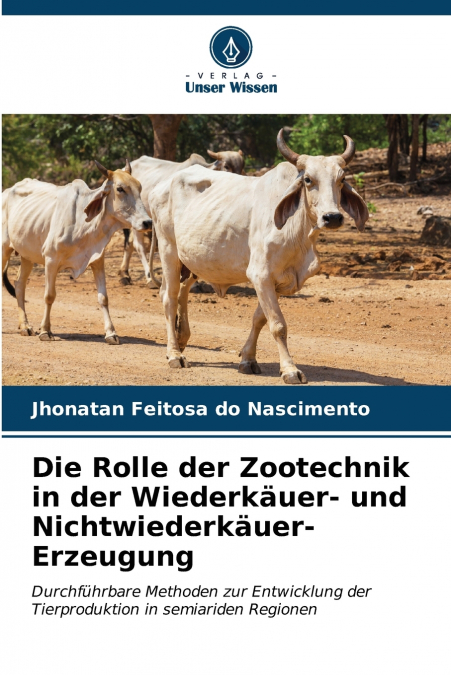 Die Rolle der Zootechnik in der Wiederkäuer- und Nichtwiederkäuer-Erzeugung