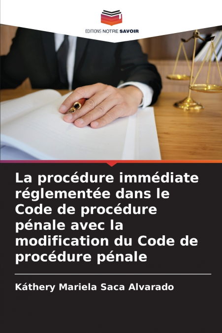 La procédure immédiate réglementée dans le Code de procédure pénale avec la modification du Code de procédure pénale