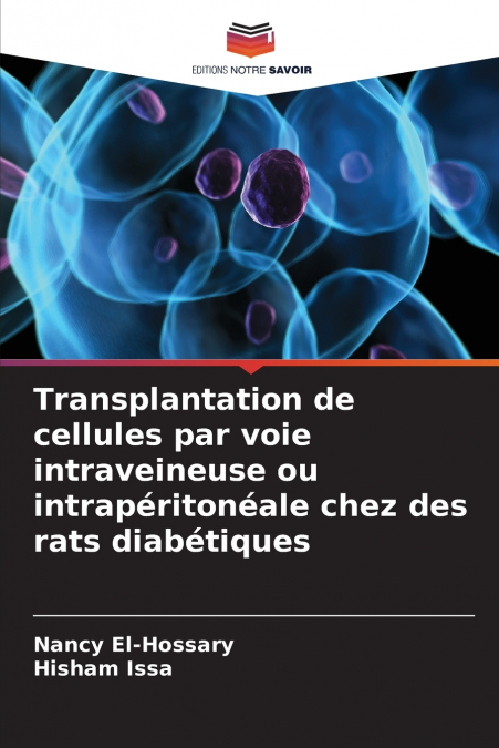 Transplantation de cellules par voie intraveineuse ou intrapéritonéale chez des rats diabétiques