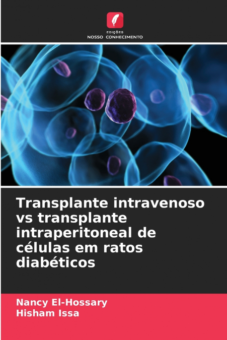 Transplante intravenoso vs transplante intraperitoneal de células em ratos diabéticos