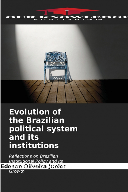 Evolution of the Brazilian political system and its institutions
