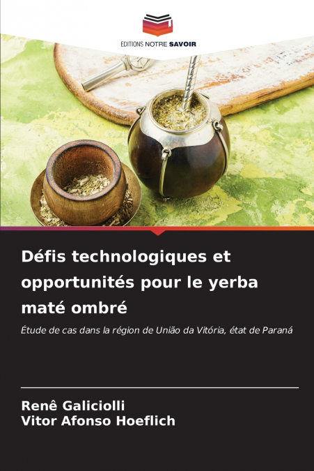 Défis technologiques et opportunités pour le yerba maté ombré