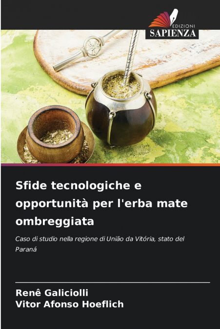 Sfide tecnologiche e opportunità per l’erba mate ombreggiata