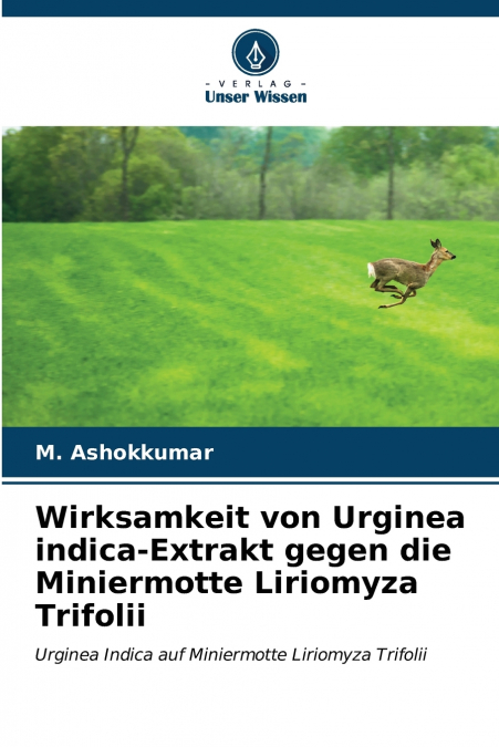 Wirksamkeit von Urginea indica-Extrakt gegen die Miniermotte Liriomyza Trifolii