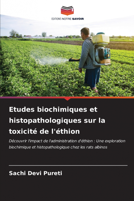 Etudes biochimiques et histopathologiques sur la toxicité de l’éthion
