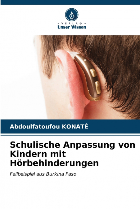 Schulische Anpassung von Kindern mit Hörbehinderungen
