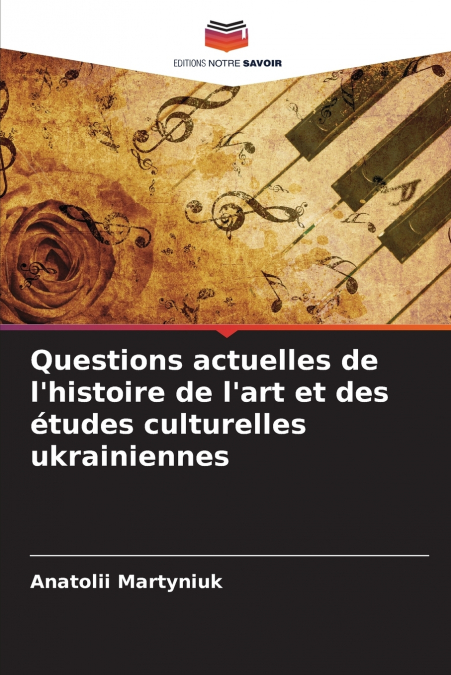 Questions actuelles de l’histoire de l’art et des études culturelles ukrainiennes