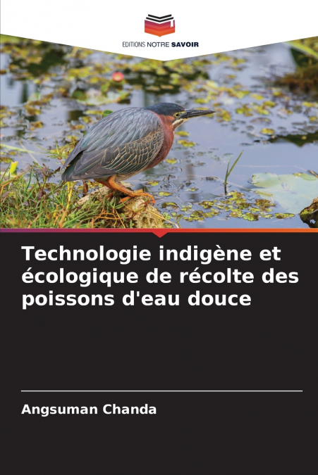 Technologie indigène et écologique de récolte des poissons d’eau douce