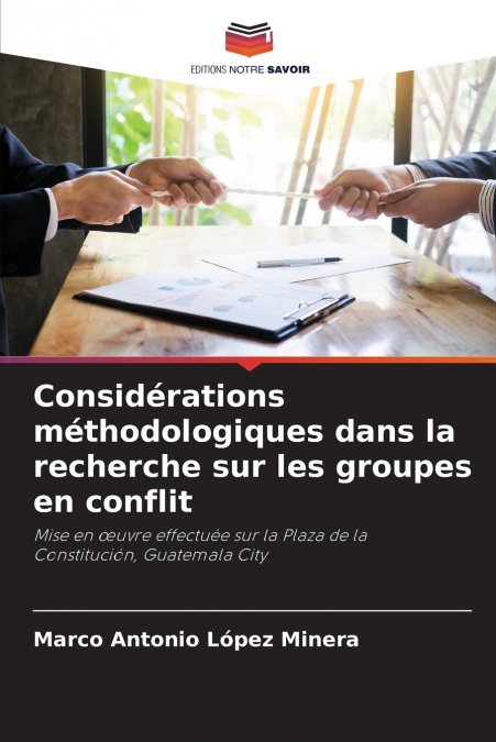 Considérations méthodologiques dans la recherche sur les groupes en conflit