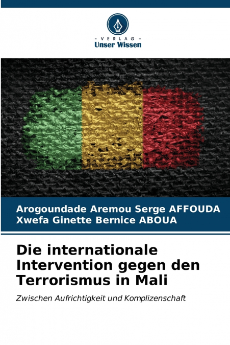 Die internationale Intervention gegen den Terrorismus in Mali
