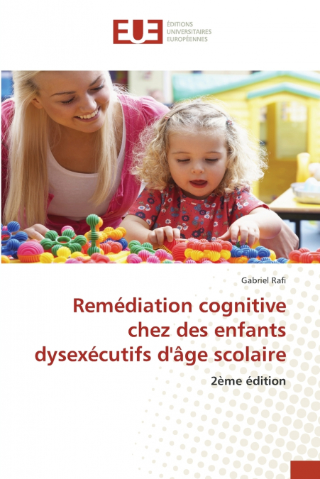 Remédiation cognitive chez des enfants dysexécutifs d’âge scolaire