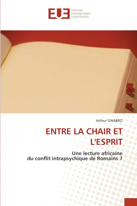 ENTRE LA CHAIR ET L’ESPRIT