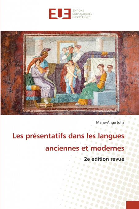 Les présentatifs dans les langues anciennes et modernes