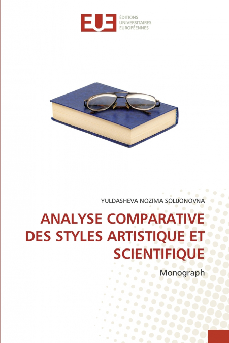 ANALYSE COMPARATIVE DES STYLES ARTISTIQUE ET SCIENTIFIQUE
