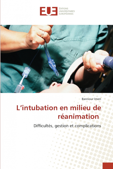 L’intubation en milieu de réanimation