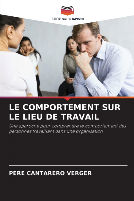 LE COMPORTEMENT SUR LE LIEU DE TRAVAIL