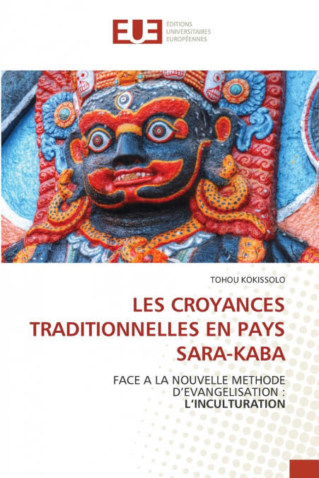 LES CROYANCES TRADITIONNELLES EN PAYS SARA-KABA