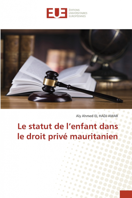 Le statut de l’enfant dans le droit privé mauritanien