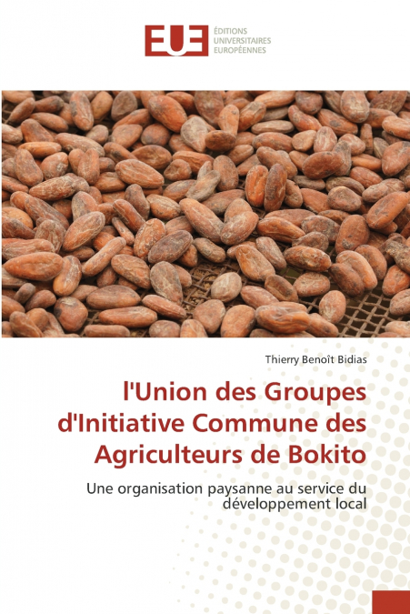 l’Union des Groupes d’Initiative Commune des Agriculteurs de Bokito