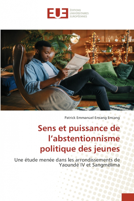 Sens et puissance de l’abstentionnisme politique des jeunes