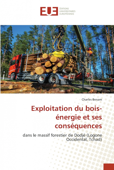 Exploitation du bois-énergie et ses conséquences