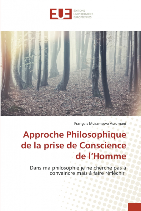 Approche Philosophique de la prise de Conscience de l’Homme