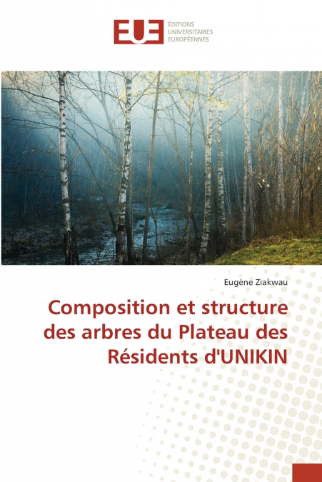 Composition et structure des arbres du Plateau des Résidents d’UNIKIN