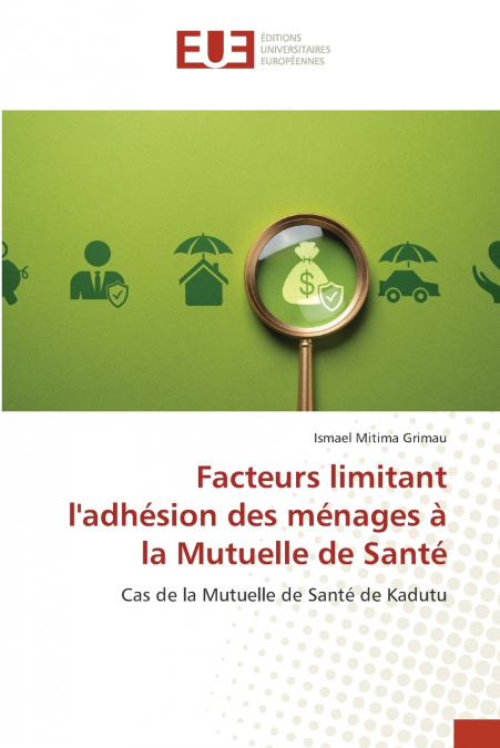 Facteurs limitant l’adhésion des ménages à la Mutuelle de Santé