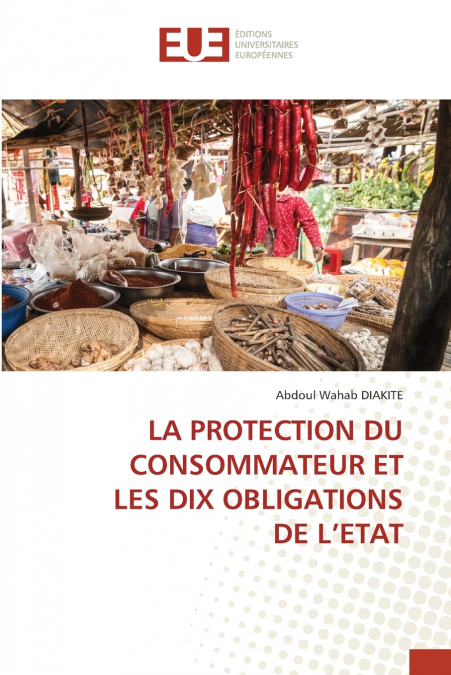 LA PROTECTION DU CONSOMMATEUR ET LES DIX OBLIGATIONS DE L’ETAT