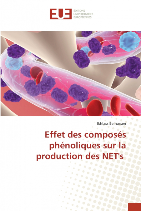 Effet des composés phénoliques sur la production des NET’s